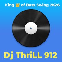 King of Bass Swing 2K26 by DJThriLL912.net