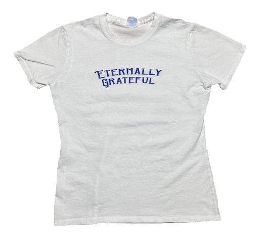 White Eternally Grateful T-Shirt- Ladies Fit