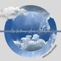 If Nothing Has Changed by Svetlana Stone