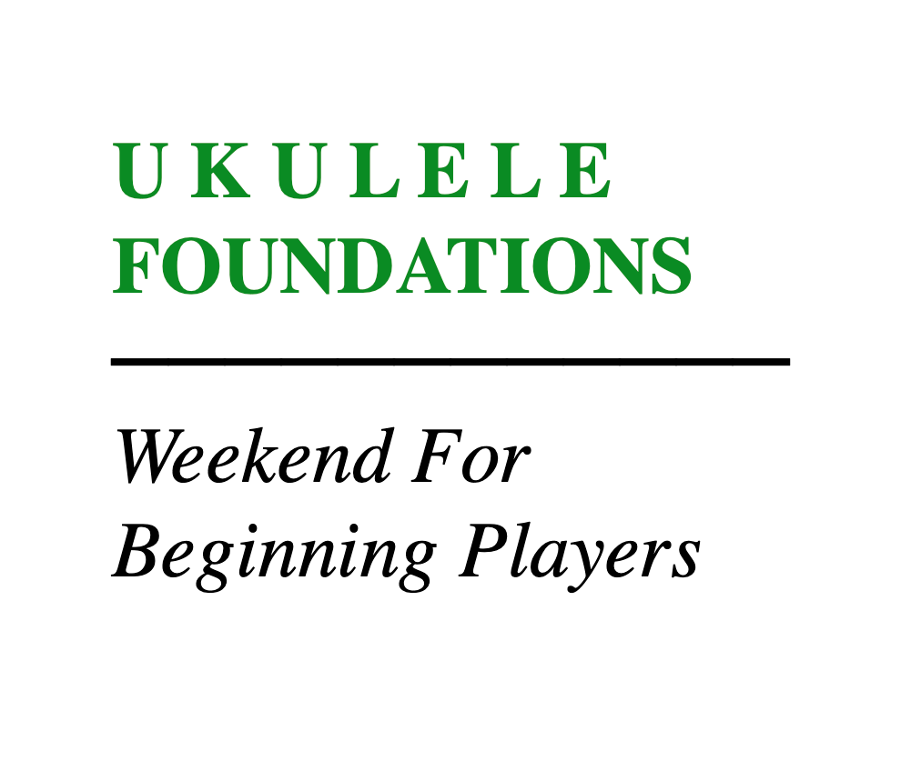 Ukulele Foundations Weekend
