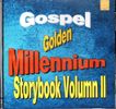 Gospel Golden Millennium Storybook Volume 2     - CD