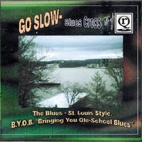 Go Slow Blues Crossing - Vinyl
