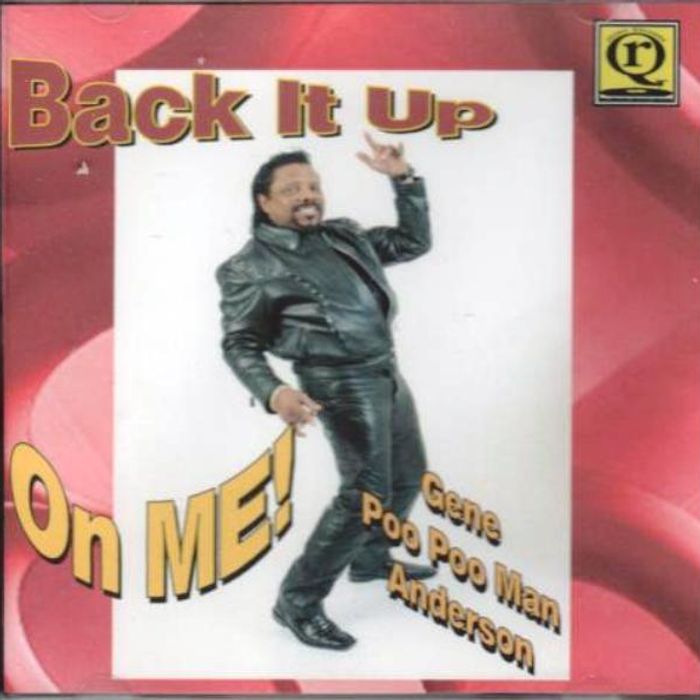 Back It Up On Me by Gene Poo-Poo Man Anderson, Dance/Funk release on Quinn Records TM, cover art
