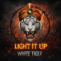 LIGHT IT UP by WHITE TIGER