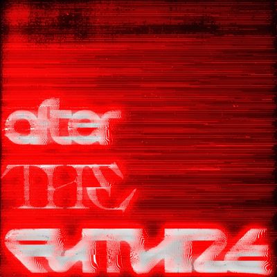 AFTER THE FUTURE by ALEX and TOKYO ROSE and WHATISALEX