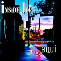 Aquí (Radio Edit) by Inside Joke