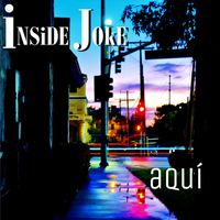 Aquí (Radio Edit) by Inside Joke