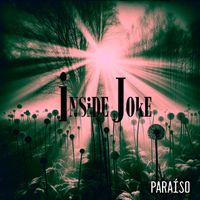 Paraíso (Single Version) by Inside Joke