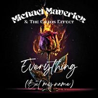 Michael Maverick and The Chaos Effect by Michael Maverick and The Chaos Effect