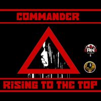 RISING TO THE TOP (club version) by COMMANDER