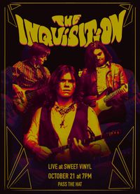 The Inquisition At Sweet Vinyl Cafe  *No cover*