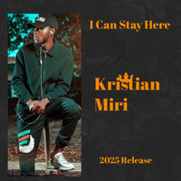 I Can Stay Here by Kristian Miri