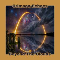 Beyond The Clouds by Crimson Echoes