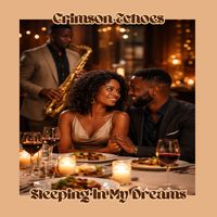 Sleeping In My Dreams by Crimson Echoes