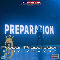 Proper Preparation  by J king crayne 