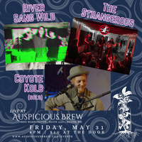 The Strangeroos //River Sang Wild//Coyote Kolb (solo act)