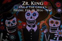 Zr. King LIVE @ The Greek's Tavern