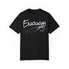"Enough" Tshirt