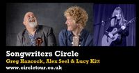 Songwriters Circle: Greg Hancock, Alex Seel & Lucy Kitt - CANCELLED