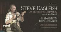 Steve Dagliesh 70th Birthday Celebration + special guests ***SOLD OUT***
