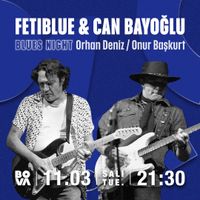 FetiBlue & Can Bayoglu “BLUES NIGHT”