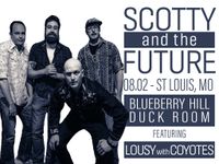 Scotty and The Future & Lousy with Coyotes