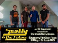 Scotty and The Future @ Blueberry Hill Duck Room