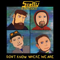 Don't Know Where We Are by Scotty and The Future