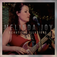 Beautiful Illusions by Melinda Joy