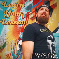 Learn Your Lesson by MYSTRE