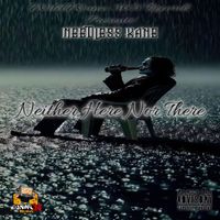 Neither Here Nor There by NEEDLESS KANE