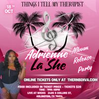 "THINGS I TELL MY THERAPIST" ALBUM RELEASE PARTY