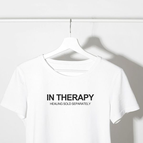 In Therapy T-Shirt (100% Cotton)
