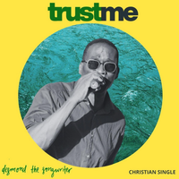 Trust Me by desmondthesongwriter
