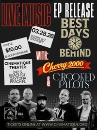 Best Days Behind, Cherry 2000, Crooked Pilots