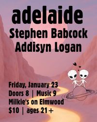 Adelaide, Addisyn Logan, and Stephen Babcock