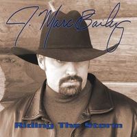 Riding The Storm by J. Marc Bailey