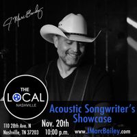 J. Marc Bailey LIVE @ The Local in Nashville, TN