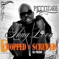 THUG LOVE CHOPPED & SCEWED DJ PROMO