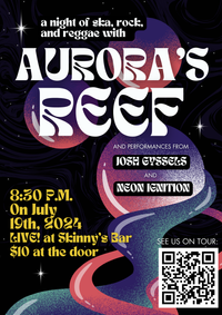 Aurora's Reef + Josh Gyssles + Neon Ignition LIVE at Skinny's Bar