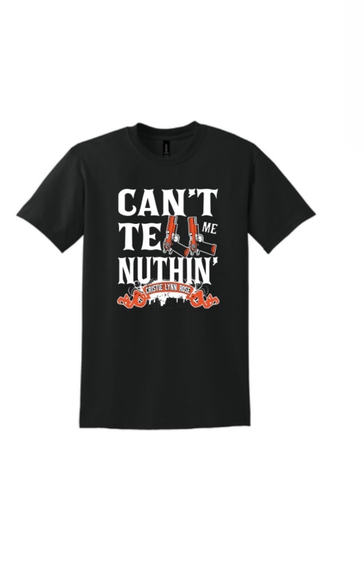 "Can't Tell Me Nuthin" (Black) T-Shirt 
