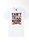 "Cant Tell Me Nuthin" (White) T-shirt