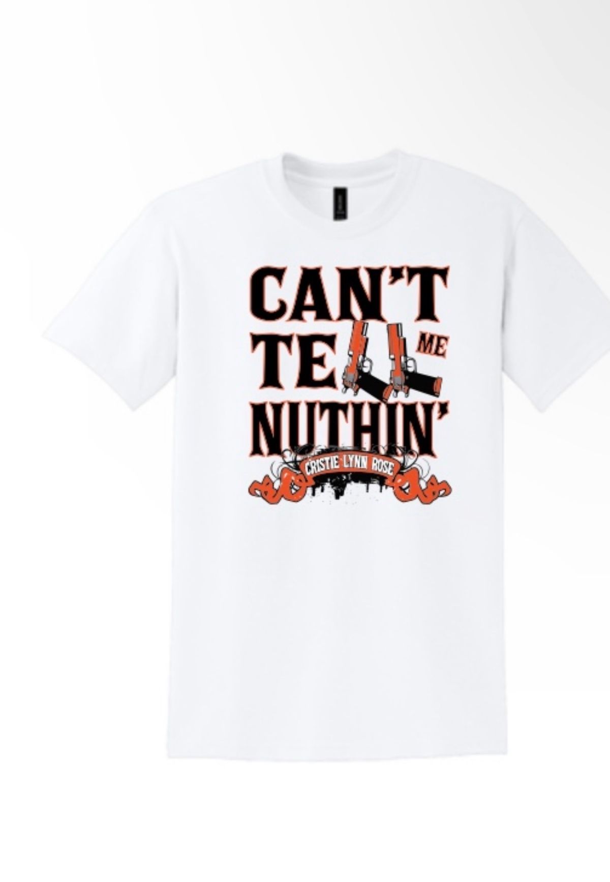 "Cant Tell Me Nuthin" (White) T-shirt