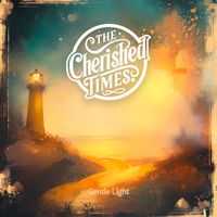 Gentle Light by The Cherished Times