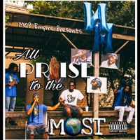 All Praise To The Most by M.O.B Empire 