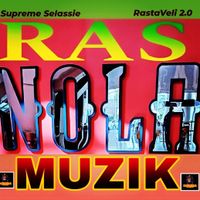 RastaVeli 2.0 RasNoLa Muzik by Supreme Selassie 