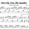 Merrily Kiss the Quaker - Sheet Music