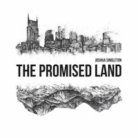 The Promised Land by Joshua Singleton