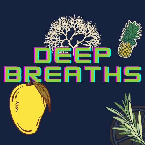Deep Breaths (Juice)