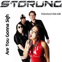 Are You Gonna Sigh (Pulverised Club Edit) by STORUNG